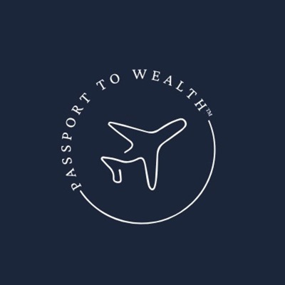 Passport to Wealth™ Passport to Wealth™