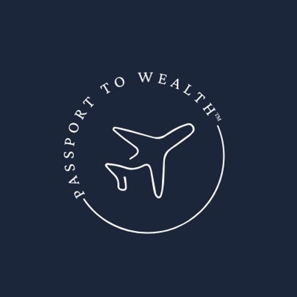 Passport To Wealth™