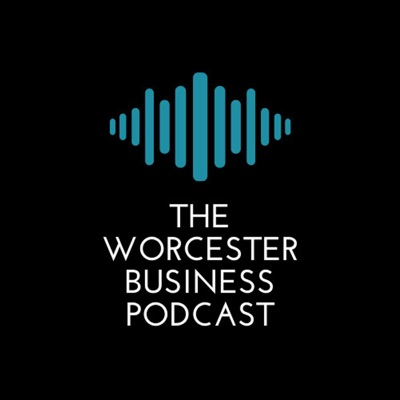 The Worcester Business Podcast