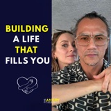 Building A Life That Fills You