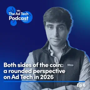 Both sides of the coin: a rounded perspective on Ad Tech in 2026 artwork