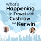 What's Happening In Travel With Cushrow And Kerwin