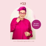 52. Kerrie Stanley: Exploring Vulnerability in the Creative Industry as a Multifaceted Artist – Makeup, Hairdresser, Wigs, Millinery, and Product Creator.