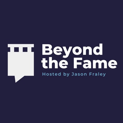 Beyond the Fame with Jason Fraley Beyond the Fame with Jason Fraley