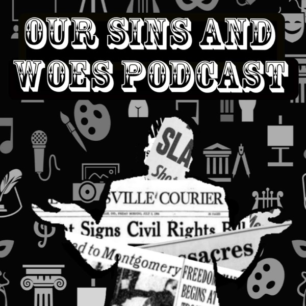 Our Sins and Woes Podcast podcast show image