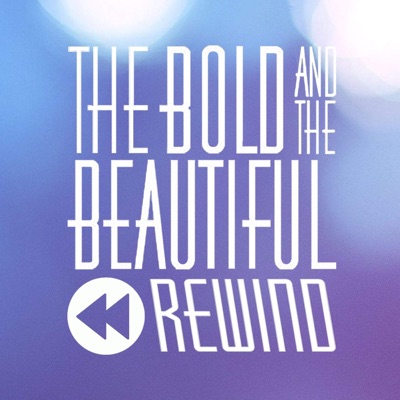 Bold and Beautiful Rewind Bold and Beautiful Rewind