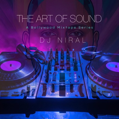 DJ Niral - The Art of Sound:DJ Niral