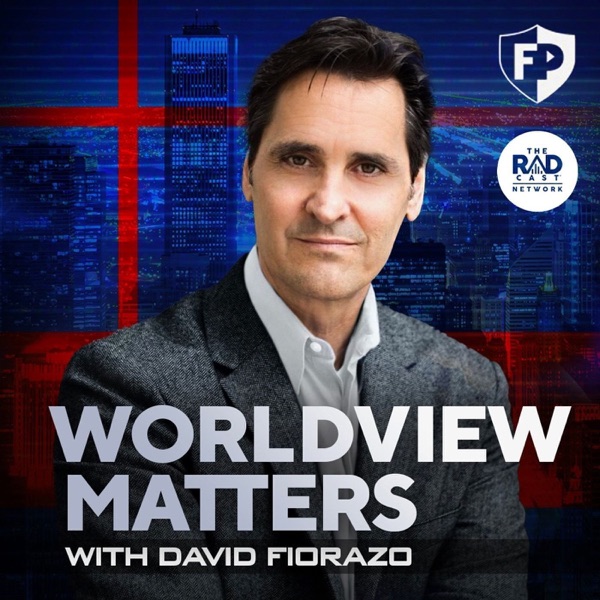 Worldview Matters With David Fiorazo Image