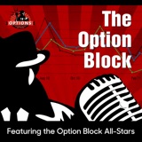 The Option Block 1278: A Good Ol' Fashioned Money Chuckin! podcast episode