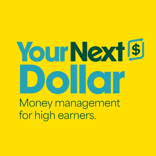 Your Next Dollar: Money Management for High Earners
