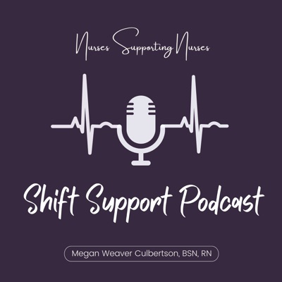 NSN Shift Support Podcast