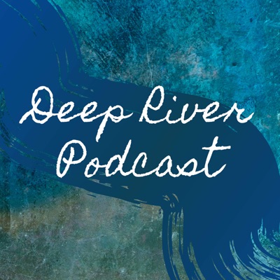 Deep River Podcast