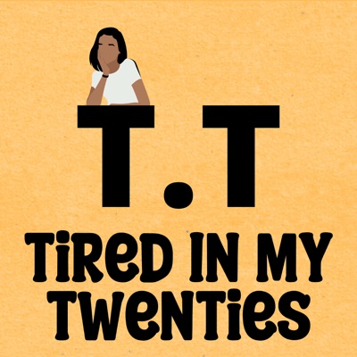 Tired In My Twenties