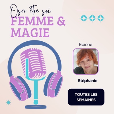 Femme & Magie : Oser être soi