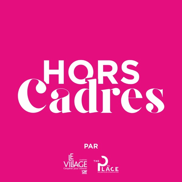 Couverture Hors Cadres - Le Village by CA Chartres & The Place by CCI 28