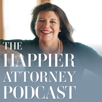 The Happier Attorney® Podcast