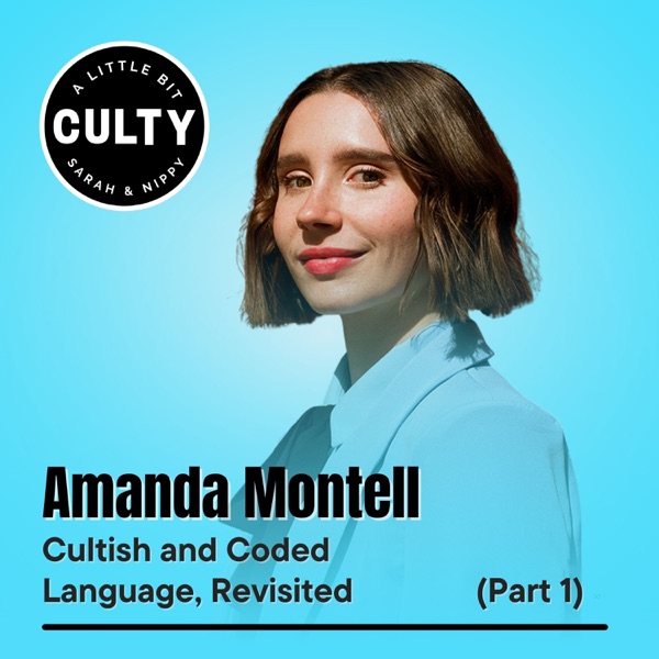 Amanda Montell: Cultish and Coded Language, Revisited (Part 1) photo