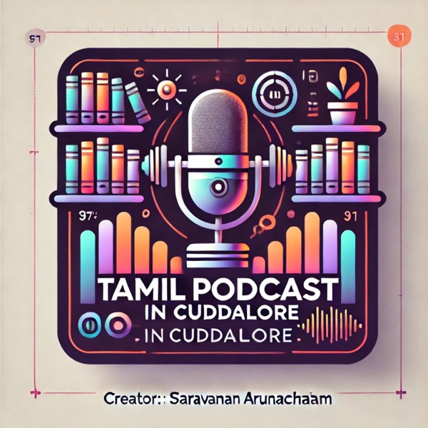  TAMIL PODCAST IN CUDDALORE.
 à®¤à®®à®¿à®´à®¾à®²à¯ à®à®£à¯à®µà¯à®®à¯

 à®µà®´à®à¯à®à¯à®ªà®µà®°à¯ KANKALAI@SARAVANANARUNACHALAM