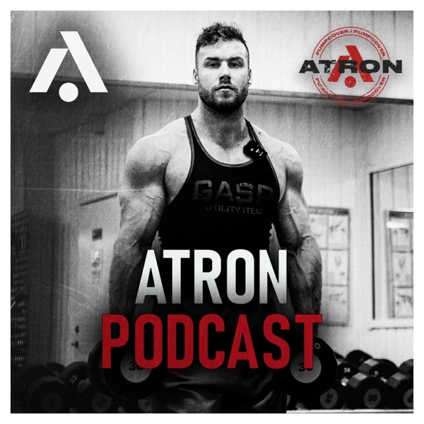 ATRON BODYBUILDING PODCAST