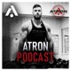 ATRON BODYBUILDING PODCAST