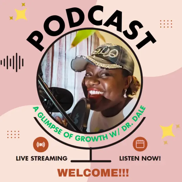 A Glimpse of Growth w/Dr. Dale