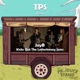 TPS236: Jay Kicks Out The Letterkenny Jams