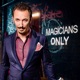 Magicians Only - with Steve Valentine