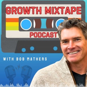 The Growth Mixtape: Chasing Curiosity and Sharing Boundless Insights from Ideas that Matter