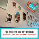 American Girl Cafe Review feat. Katie Molinaro (Eat It Katie, Comedian, & Foodie) [Part Two]