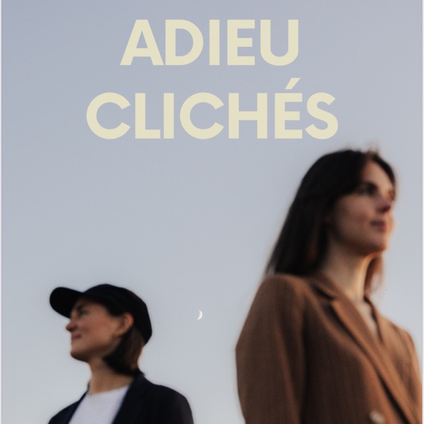 Adieu Clichés Podcast