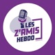 les Z'amis Hebdo