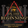 In The Beginning! (Mythology, Magic, Monsters, and More!) - In The Beginning!