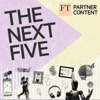 The Next Five - FT Partner Studio