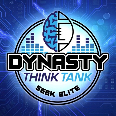 Dynasty Think Tank (Episode 120): First Week of 2025 Season is Here! Dynasty Think Tank (Episode 120): First Week of 2025 Season is Here!