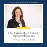 Business Coach Rachel Lubchansky on the 3 Key Ingredients to Building a Successful Business