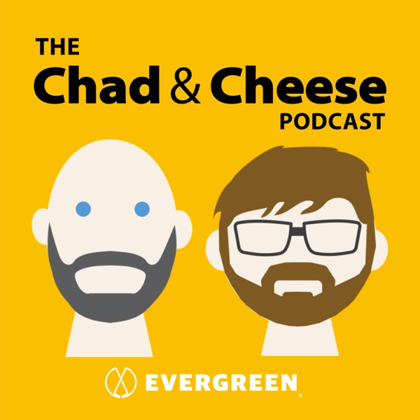 The Chad & Cheese Podcast Image