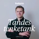 Tandes tenketank | #6 | Sylo Taraku og Eirik Løkke | #Annonsørinnhold for Oslo Freedom Forum