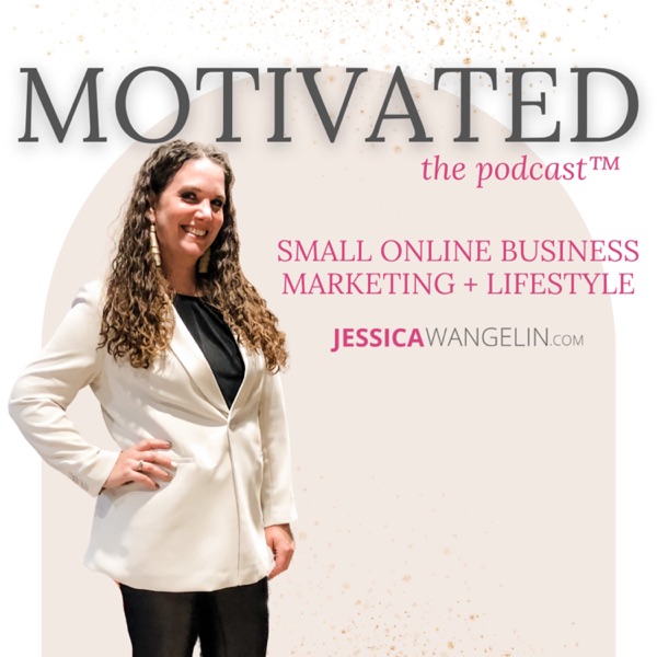 Marketing and Mindset with Jessica Wangelin