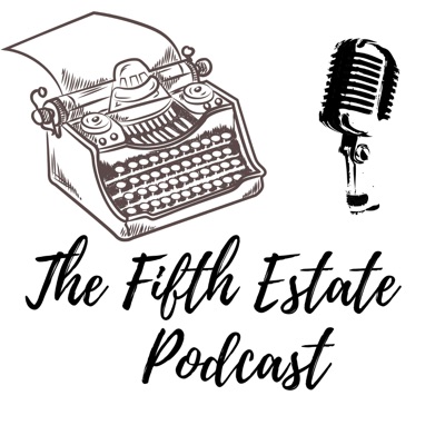 The Fifth Estate Podcast