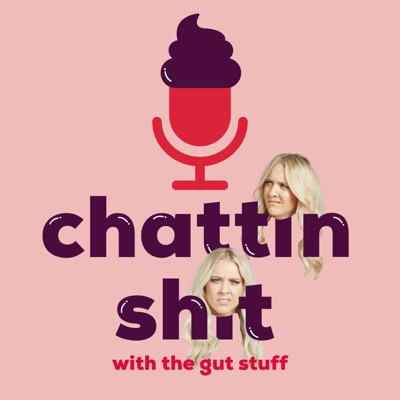 Chattin Sh*t with The Gut Stuff Chattin Sh*t with The Gut Stuff
