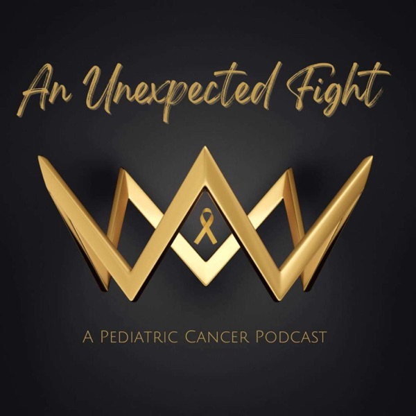 An Unexpected Fight: A Pediatric Cancer podcast Image