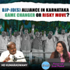 EP 162 - Will the BJP-JD(S) Alliance Trump Congress in Karnataka? HD Kumaraswamy Answers