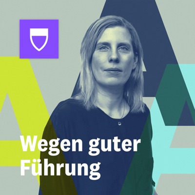 Wegen guter Führung - Der ehrliche Führungspodcast Wegen guter Führung - Der ehrliche Führungspodcast