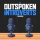 The Outspoken Introverts Podcast