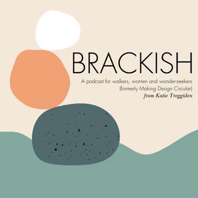Brackish (formerly Making Design Circular with Katie Treggiden)