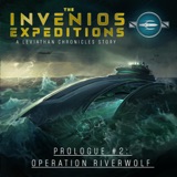 The Invenios Expeditions | Operation Riverwolf