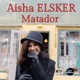 Aisha Elsker Matador