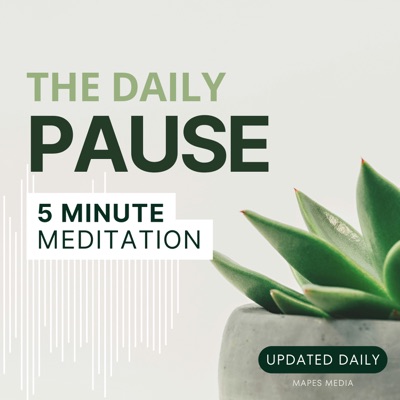 The Daily Pause: A Daily Meditation Podcast