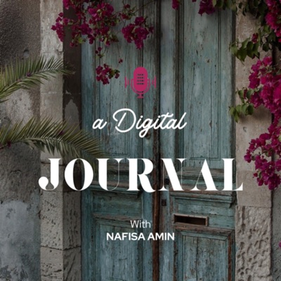 A Digital Journal:Nafisa Amin