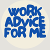 Work Advice for Me - Hopecast Network